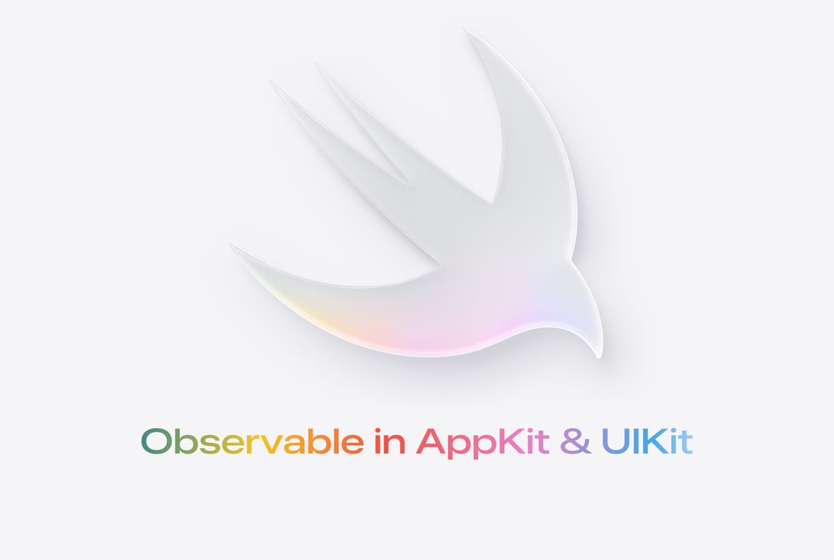 Built-in support for Swift Observable in AppKit and UIKit on macOS 26 and iOS 26