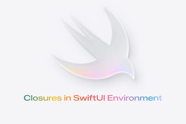 Closures in SwiftUI Environment are Killing Your App’s Performance